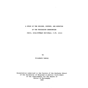 A Study of the Origins, History, and Notation of the Troubadour