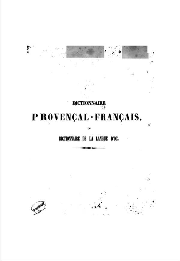 Dictionnaire Provençal-Français ou Langue d'Òc