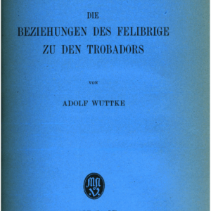 Die Beziehungen des Felibrige zu den Trobadors
