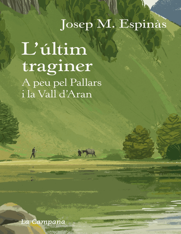 L'últim traginer: A peu pel Pallars i la Vall d'Aran
