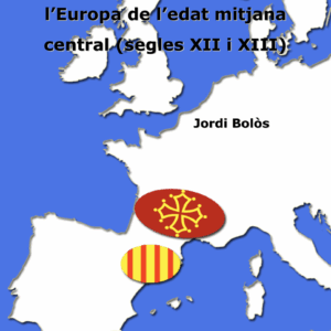 Occitània i Catalunya dins l'Europa de l'edat mitjana central (segles XII i XIII)