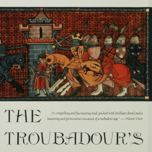 The Troubadour's Song: The Capture and Ransom of Richard the Lionheart
